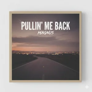 Pullin' Me Back