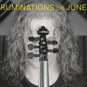 June - Ruminations on June