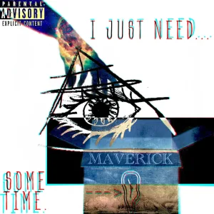 I Just Need Some Time...