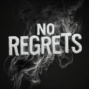 No Regrets