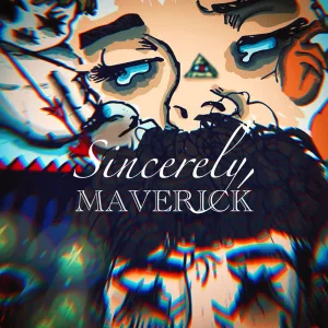Sincerely, Maverick