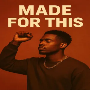 Made for This