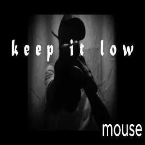 Keep it low