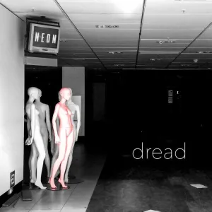 Dread