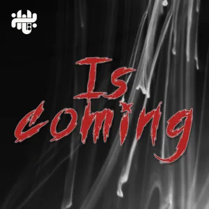 IS COMING (Studio)
