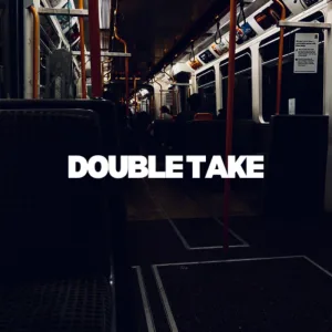 Double Take