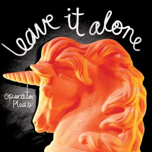 Leave It Alone