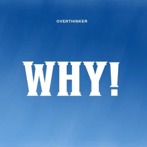 WHY!