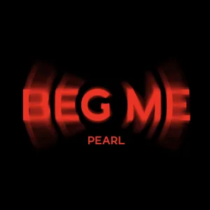 Beg Me