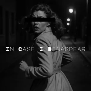 In Case I Disappear