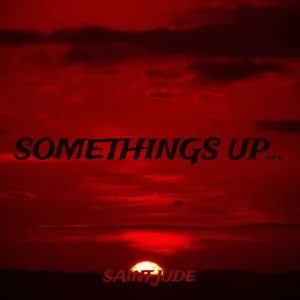 Somethings up...