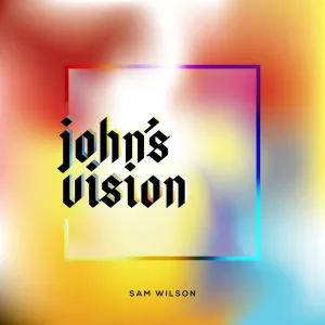 John's Vision