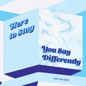 You Say Differently