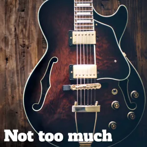 Not too much