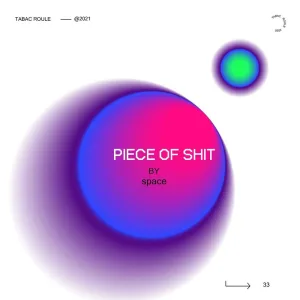 PIECE OF SHIT