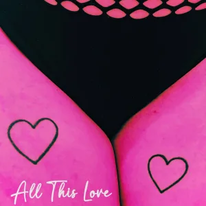 All This Love
