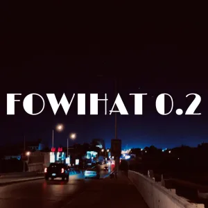 FOWIHAT 0.2