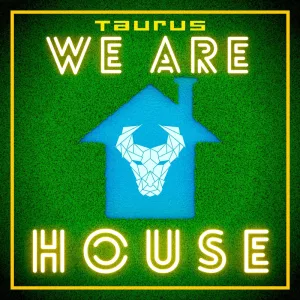 We Are House