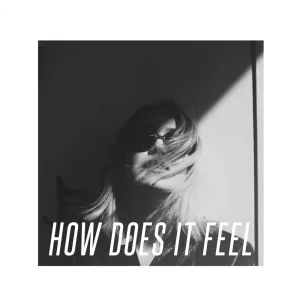 How Does It Feel