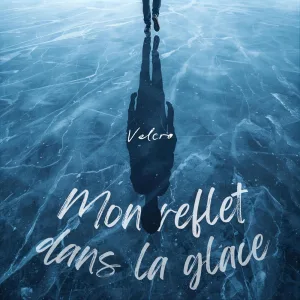MON REFLET DANS LA GLACE