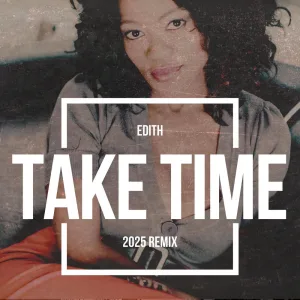 Take Time 2025 Remix