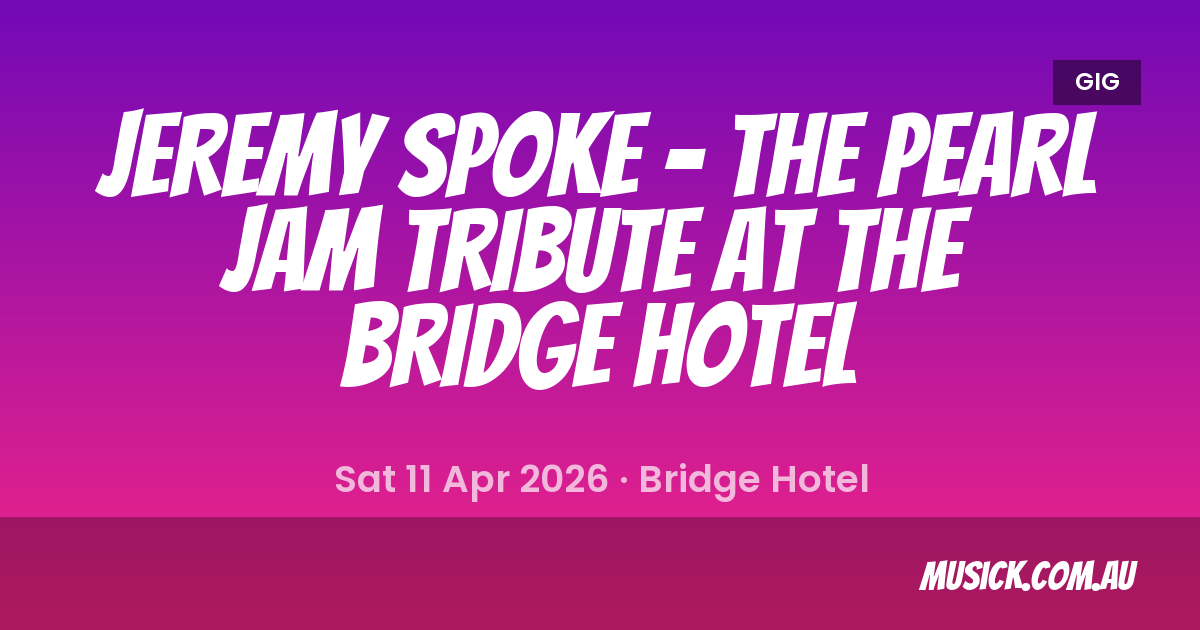 Jeremy Spoke - The Pearl Jam Tribute at Sydney - 11 Apr 2026