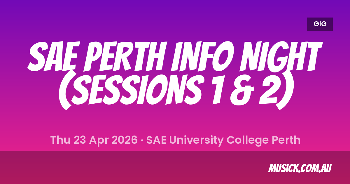 SAE Perth Info Night (Sessions 1 & 2) Perth... - 23 Apr 2026
