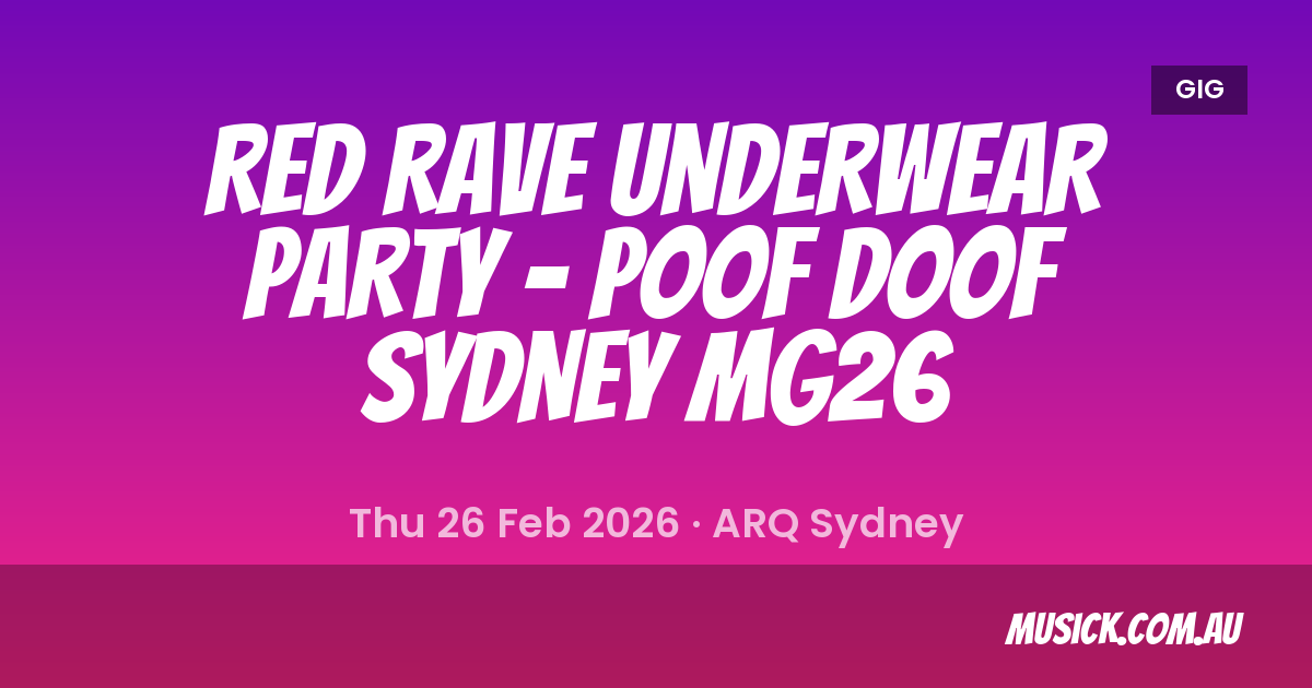 Red Rave Underwear Party Sydney Setlist - 26 Feb 2026