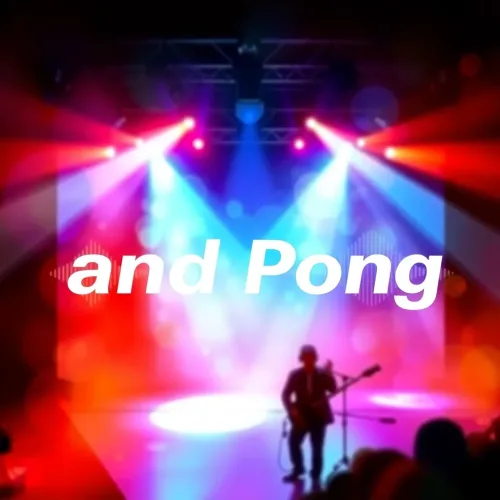 and Pong