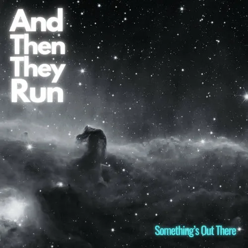 And Then They Run