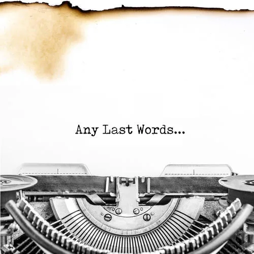 Any Last Words