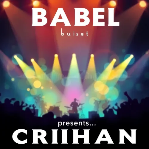 Babel presents… Crihan