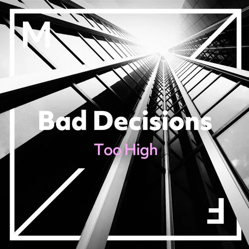 Bad Decisions