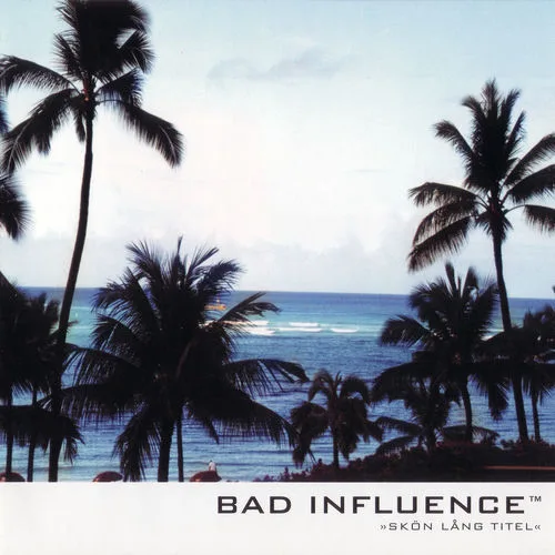 Bad Influence