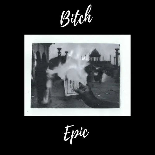 Bitch Epic
