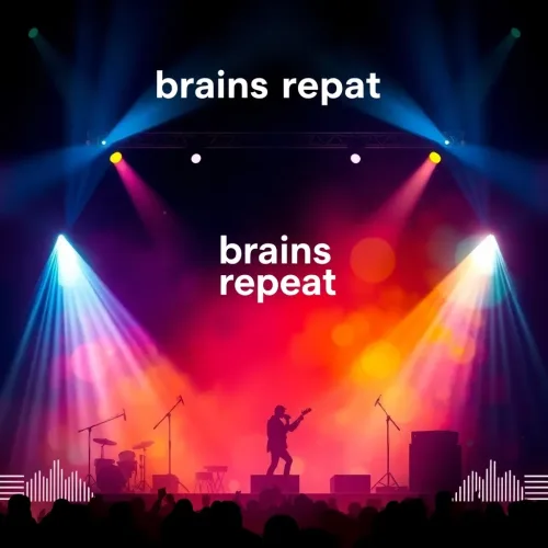 brains repeat