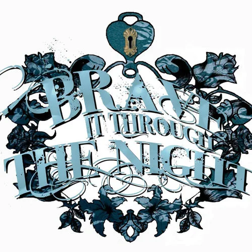 Brave It Through The Night