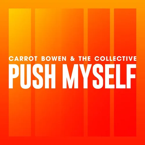 Carrot Bowen & The Collective