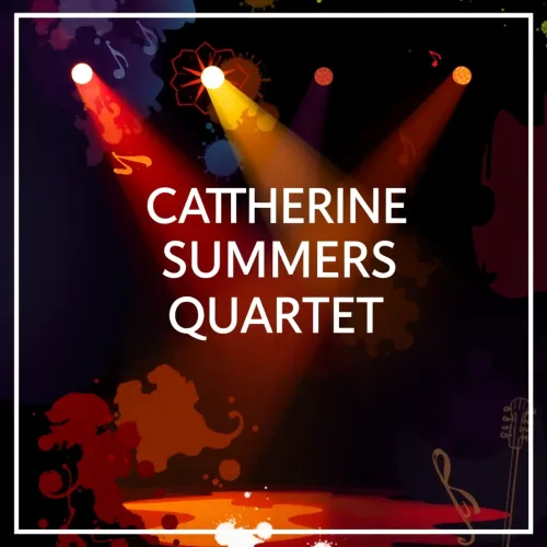 Catherine Summers Quartet