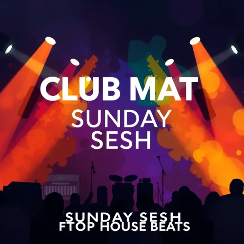 Club Mat Sunday Sesh — Rooftop House Beats