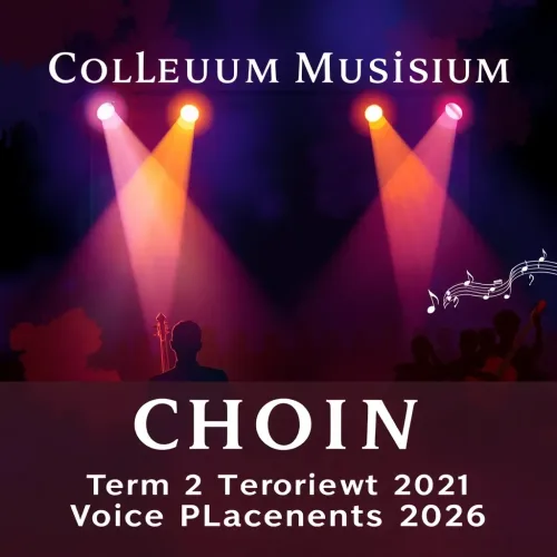 Collegium Musicum Choir Term 2 Voice Placements 2026