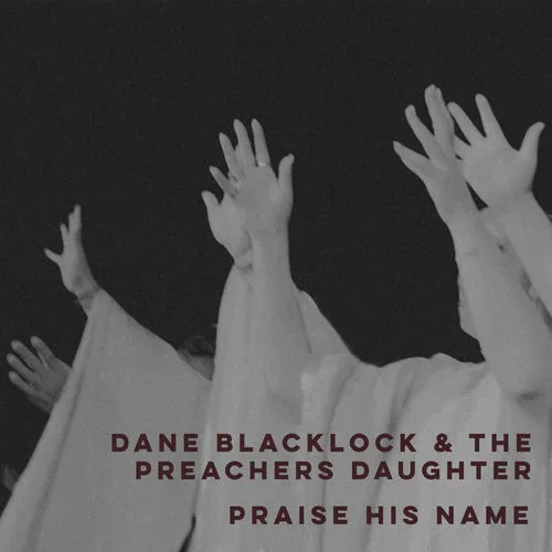 Dane Blacklock & the Preacher's Daughter