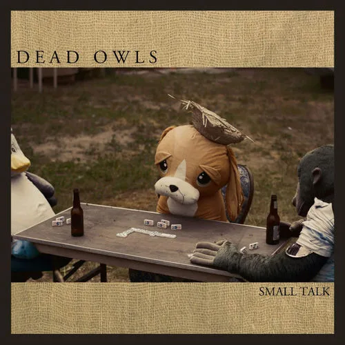 Dead Owls.