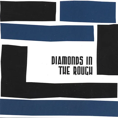 Diamonds in the Rough