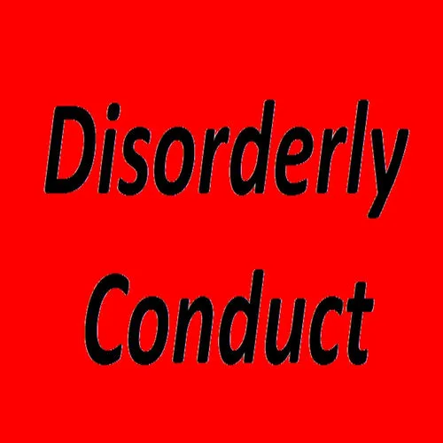 Disordely Conduct
