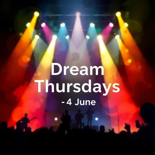 Dream Thursdays - 4 June