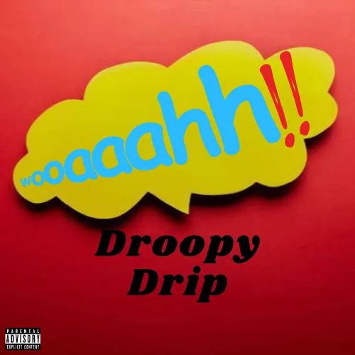 Droopy Drip