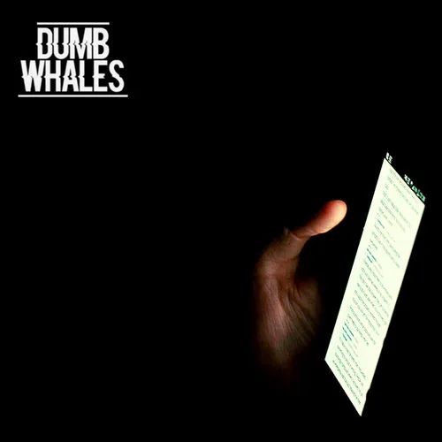 DUMB WHALES