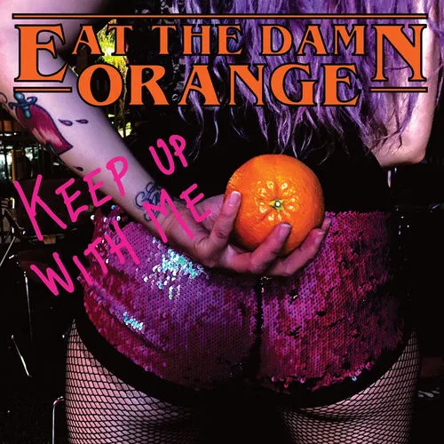 Eat The Damn Orange