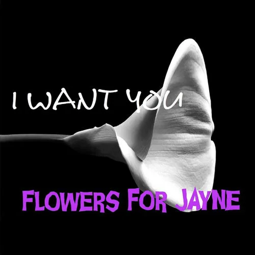 Flowers for Jayne